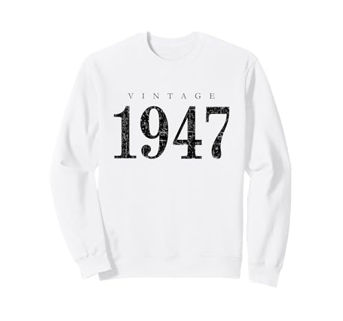 Vintage 1947 (Negro Antiguo) Regalo de 78 Cumpleaños 1947 Sudadera