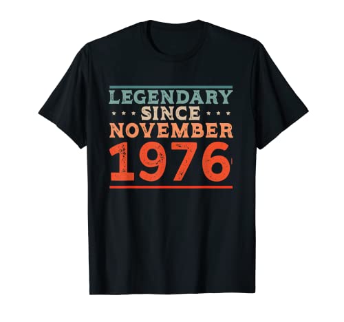 Legendario desde noviembre de 1976 Nacido en la fiesta de cumpleaños de los 70 Camiseta