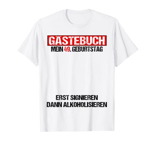 Libro de visitas 49 cumpleaños hombre mujer divertido 49 cumpleaños decoración Camiseta