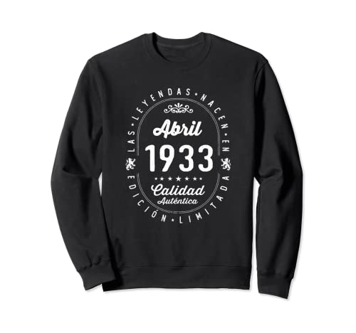 89 años Cumpleaños Las Leyendas nacen en Abril de 1933 Sudadera