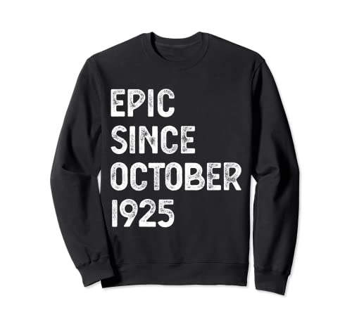 97 Cumpleaños Hombres Mujeres Épicas Desde Octubre 1925 Sudadera