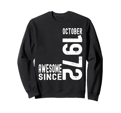 Impresionante desde octubre de 1972, nacido en 1972 cumpleaños de octubre Sudadera