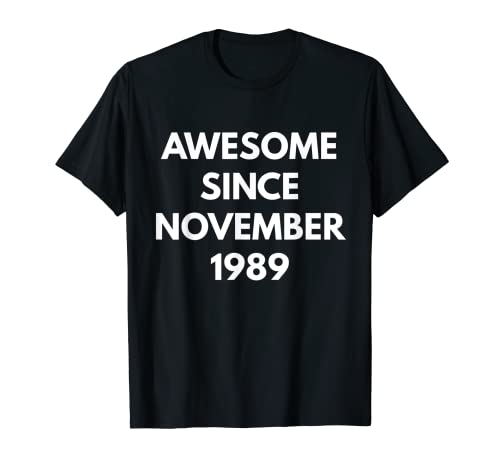 Impresionante camiseta Desde Noviembre 1989 - Cumpleaños de Noviembre Camiseta