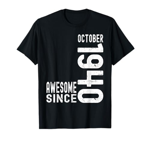 Impresionante desde octubre de 1940, nacido en 1940 cumpleaños de octubre Camiseta