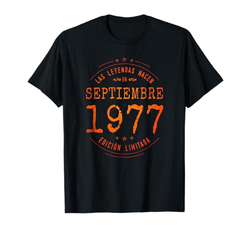 45 años Cumpleaños Las Leyendas nacen en Septiembre de 1977 Camiseta