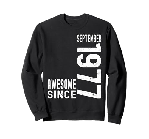 Impresionante Desde Septiembre 1977 Nacido En 1977 Septiembre Cumpleaños Sudadera
