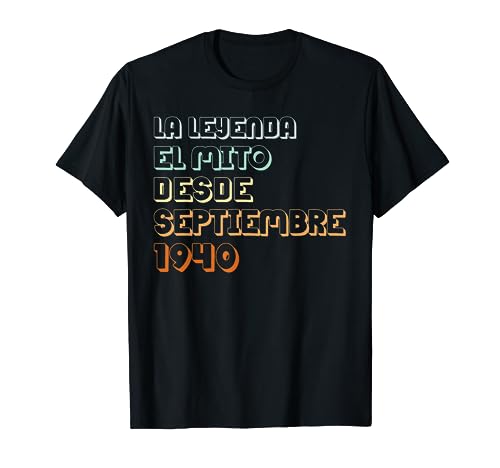 83 Años Cumpleaños 1940 83 Septiembre La leyenda El Mito Camiseta