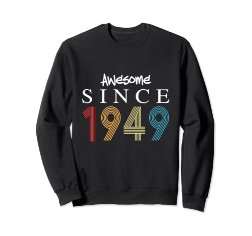 Impresionante Desde 1949 Cumpleaños 1949 Vintage Sudadera
