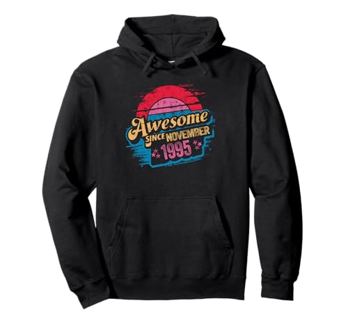 Impresionante Desde Noviembre 1995 Cumpleaños 1995 Noviembre Vintage Sudadera con Capucha