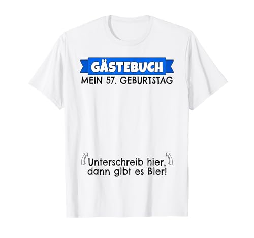 Libro de visitas de 57 cumpleaños para hombre | 57 cumpleaños divertido Camiseta