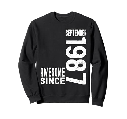 Impresionante Desde Septiembre 1987 Nacido En 1987 Septiembre Cumpleaños Sudadera