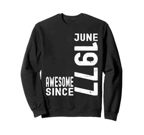 Impresionante desde junio de 1977, nacido en 1977 cumpleaños de junio Sudadera
