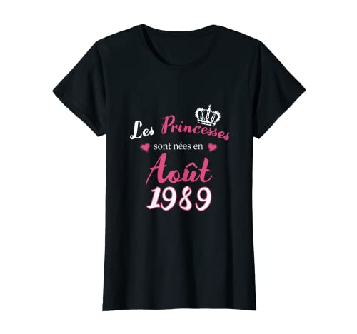 Mujer Las princesas nacieron en agosto 1989 Cumpleaños Fiesta Camiseta
