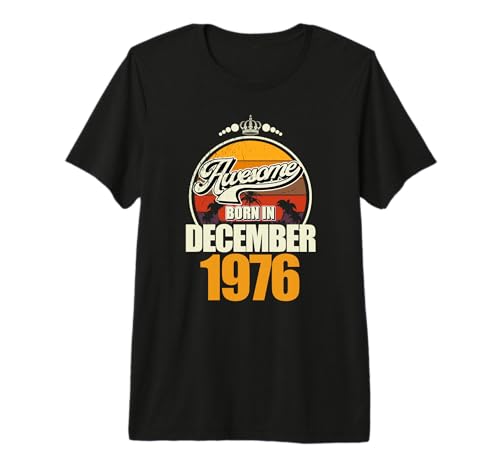 Ideal Desde diciembre de 1976, 50 cumpleaños, 50 años Camiseta Premium