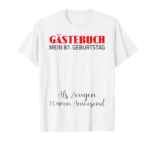 Gästebuch Mein 87. Geburtstag Libro de visitas Firma Camiseta