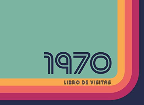 1970 Libros de Visitas: Libro de visitas para fiestas de cumpleaños de estilo retro para que la...