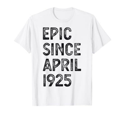 Épica del 100 cumpleaños desde abril de 1925 Camiseta