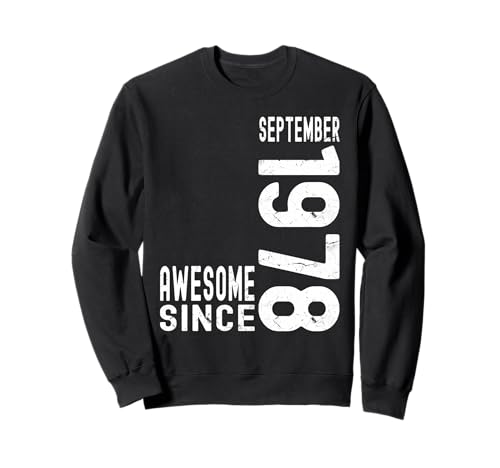 Impresionante Desde Septiembre 1978 Nacido En 1978 Septiembre Cumpleaños Sudadera