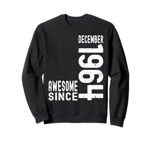 Impresionante desde diciembre de 1964, nacido en 1964 cumpleaños de diciembre Sudadera