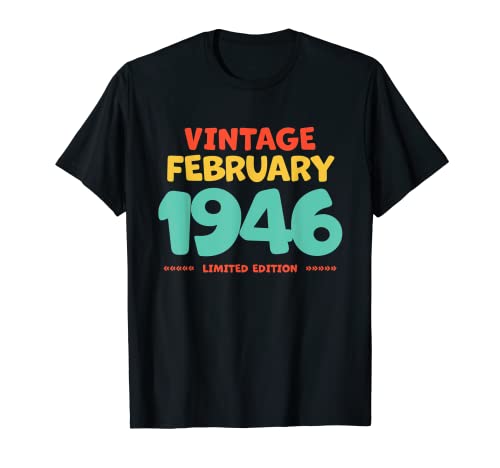 Vintage 1946 Febrero Leyenda Nacida en Febrero 1946 Cumpleaños Camiseta
