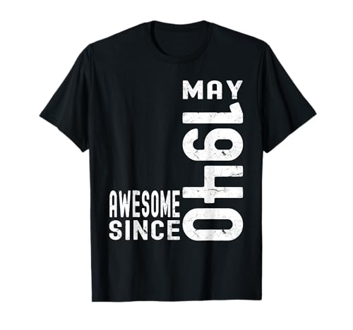 Impresionante desde mayo de 1940, nacido en 1940 cumpleaños de mayo Camiseta