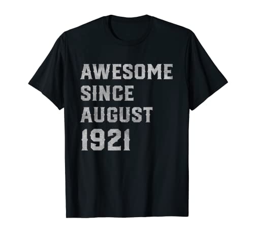 Regalo de cumpleaños 100 100 años impresionante desde agosto 1921 Camiseta