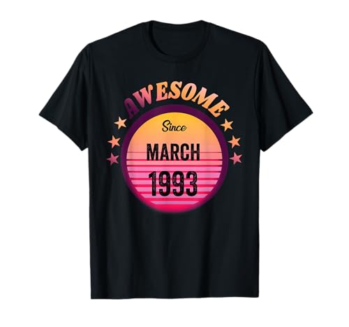 Impresionante Desde Marzo 1993 Cumpleaños 1993 Marzo Vintage Camiseta