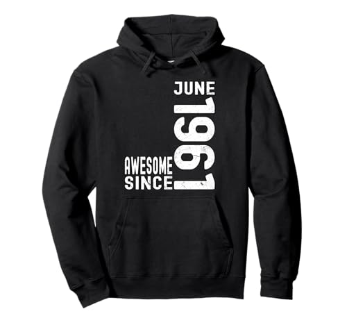 Impresionante desde junio de 1961, nacido en 1961 cumpleaños de junio Sudadera con Capucha