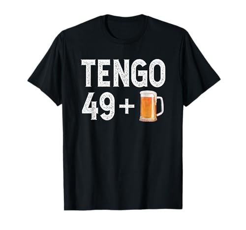 Tengo 49 Más 1 Cerveza Cumpleaños Camiseta