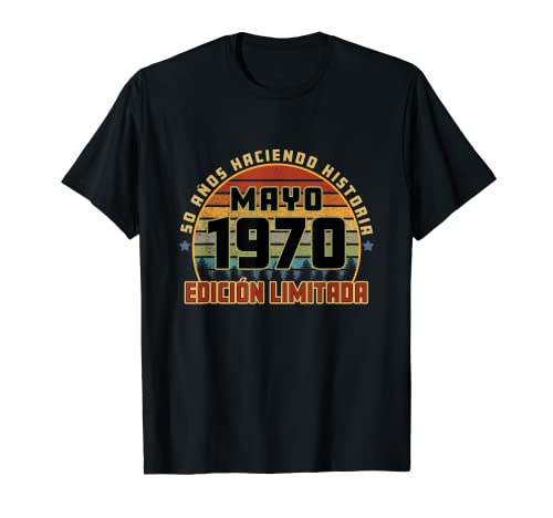 Camiseta Cumpleaños Mayo 1970 50 Años Haciendo Historia Camiseta