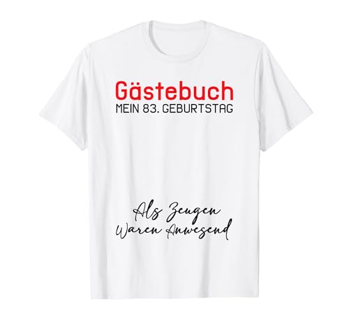Gästebuch Mein 83. Geburtstag Libro de visitas Firma Camiseta