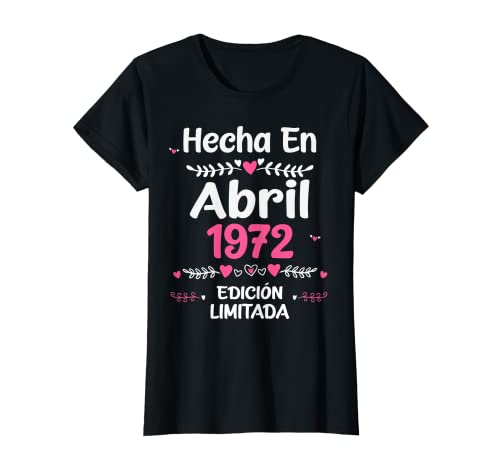 51 Años Regalo de Cumpleaños 1972 Mujer 51 Años Abril Camiseta