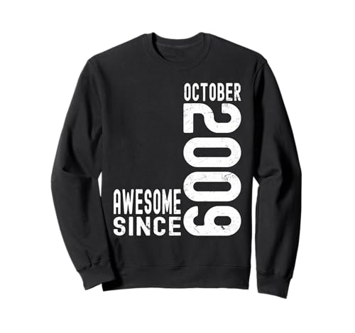 Impresionante Desde Octubre 2009, Nacido En 2009 Octubre Cumpleaños Sudadera
