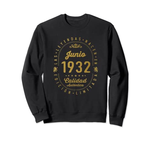 90 años Cumpleaños Las Leyendas nacen en Junio de 1932 Sudadera