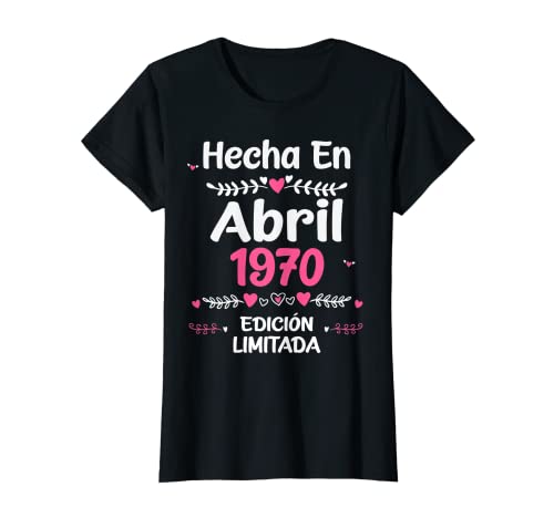 53 Años Regalo de Cumpleaños 1970 Mujer 53 Años Abril Camiseta