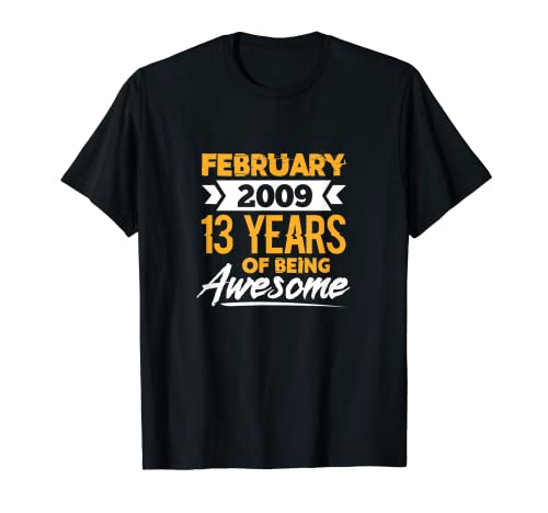 13 cumpleaños febrero 2009 13 años de ser impresionante Camiseta