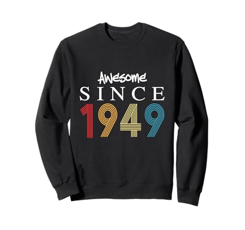 Impresionante Desde 1949 Cumpleaños 1949 Vintage Sudadera