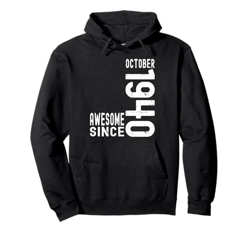 Impresionante desde octubre de 1940, nacido en 1940 cumpleaños de octubre Sudadera con Capucha