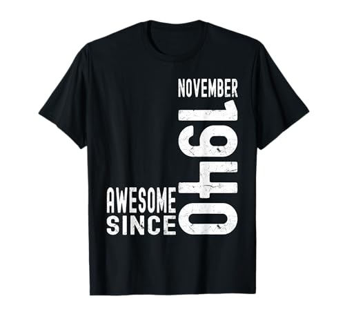 Impresionante desde noviembre de 1940, nacido en 1940 cumpleaños de noviembre Camiseta