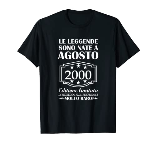 Las Leggende nacieron en Agosto de 2000 cumpleaños años Camiseta