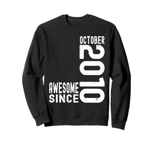 Impresionante Desde Octubre 2010, Nacido En 2010 Octubre Cumpleaños Sudadera