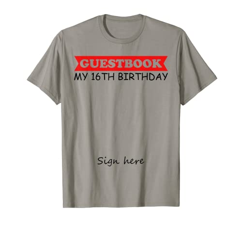 Libro de visitas - Mi cumpleaños número 16 Camiseta
