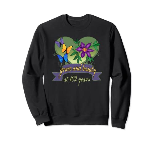 102 cumpleaños gracia y belleza - Feliz cumpleaños 102 Sudadera