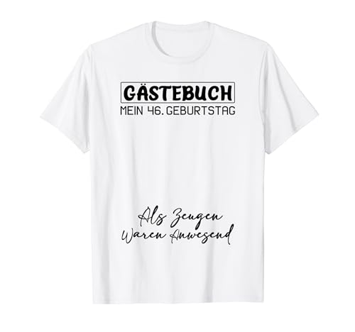 Gästebuch Mein 46. Geburtstag Libro de visitas Firma Camiseta