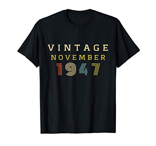 Regalo de cumpleaños de 73 años Cosecha de 1947 Noviembre Camiseta