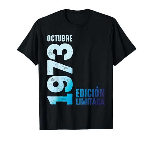 Octubre De 1973 Cumpleaños 1973 Edición Limitada Camiseta