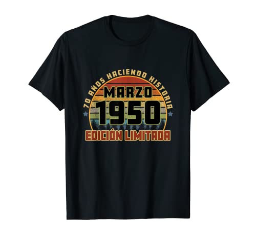 Camiseta Cumpleaños Marzo 1950 70 Años Haciendo Historia Camiseta