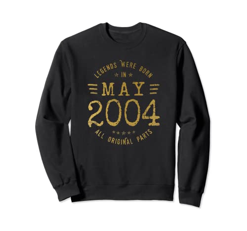 Legends Were Born In May 2004 Cumpleaños Sudadera