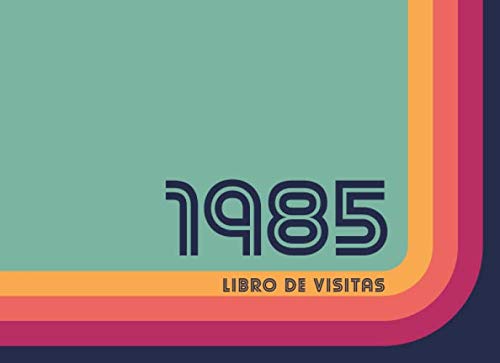 1985 Libros de Visitas: Libro de visitas para fiestas de cumpleaños de estilo retro para que la...