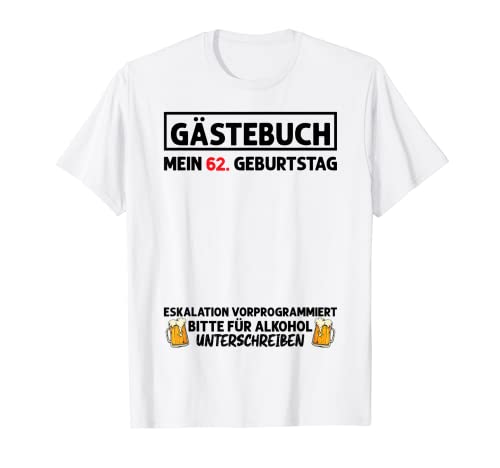 Libro de visitas 62 cumpleaños hombre mujer 62 años 62 cumpleaños Camiseta